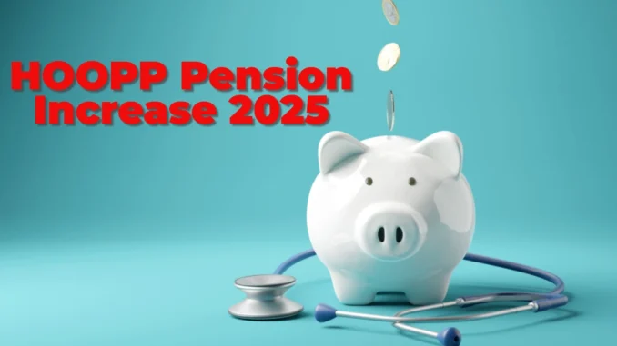 HOOPP Pension Increase 2025