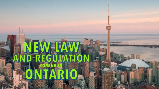 New Law and Regulation Changes in Ontario