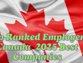 Top-Ranked Employers in Canada for 2025 Best Companies to Work For