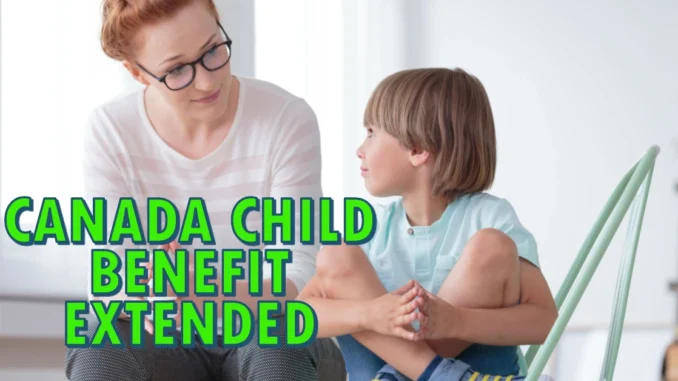 Canada Child Benefit Extended