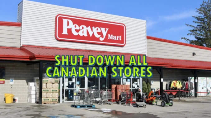 Peavey Mart to Shut Down All Canadian Stores