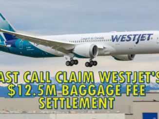 Last Call to Claim WestJet's $12.5M Baggage Fee Settlement Compensation