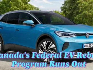 Canada's Federal EV Rebate Program Runs Out of Funds What's Next?