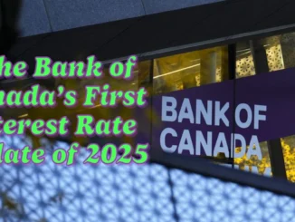 the Bank of Canada’s First Interest Rate Update of 2025