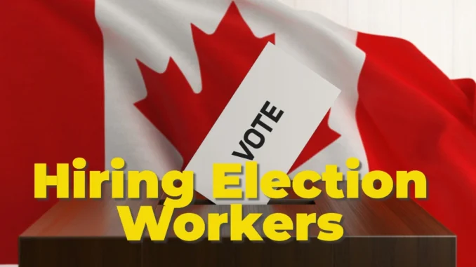 Ontario is Hiring Thousands of Election Workers: Earn Up to $29.50 Per Hour!