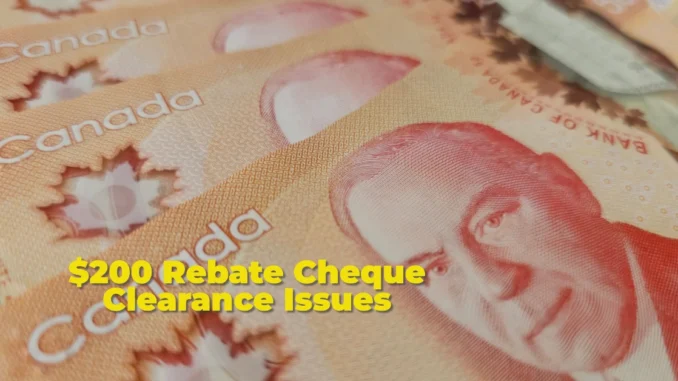 Ontario $200 Rebate Cheque Clearance Issues Leave Residents Frustrated