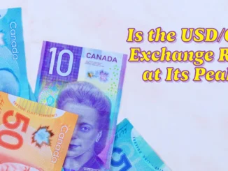 Is the USD/CAD Exchange Rate at Its Peak?