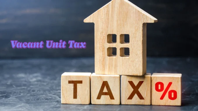 Submit Your Vacant Unit Tax Declaration Before the Deadline