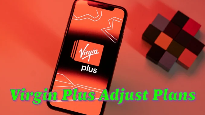 Koodo and Virgin Plus Adjust Plans to Compete with Fido