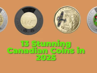 13 Stunning Canadian Coins You Might Find in Your Change in 2025