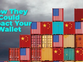 How tariff Could Impact Your Wallet