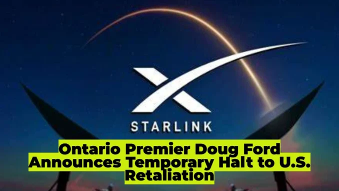 Ontario to Scrap $100M Starlink Deal in Response to U.S. Tariff Threat