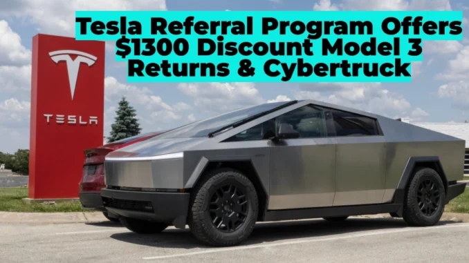 Tesla Referral Program Offers $1300 Discount in Canada: Model 3 Returns & Cybertruck Joins the Lineup