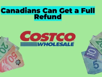 Unused Costco Membership? Canadians Can Get a Full Refund—No Questions Asked!