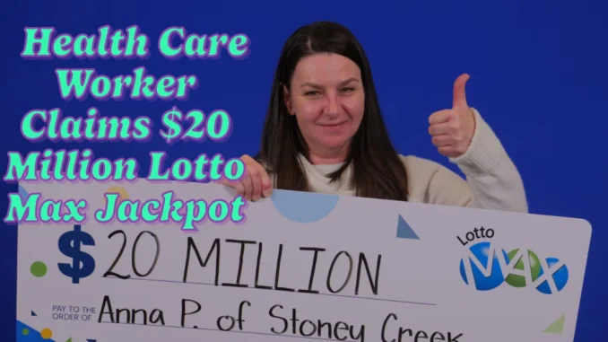 Health Care Worker Claims $20 Million Lotto Max Jackpot