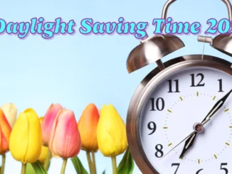 Daylight Saving Time 2025 What You Need to Know as Clocks Spring Forward