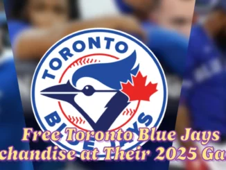 How to Score Free Toronto Blue Jays Merchandise at Their 2025 Games