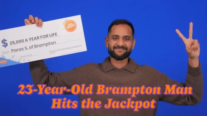 23-Year-Old Brampton Man Hits the Jackpot with His First-Ever Lottery Ticket