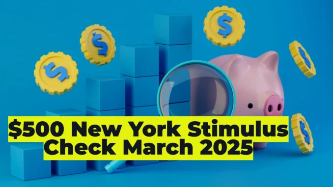 $500 New York Stimulus Check 2025: When Will Deposits Begin?