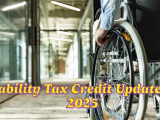 Disability Tax Credit (DTC) Updates for 2025