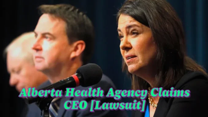 Alberta Health Agency Claims CEO Was Fired for 'Alarming' Incompetence in Lawsuit