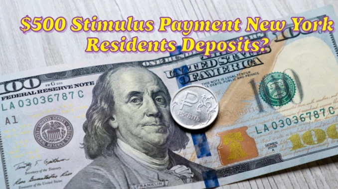 $500 Stimulus Payment When Could New York Residents See Their Deposits?