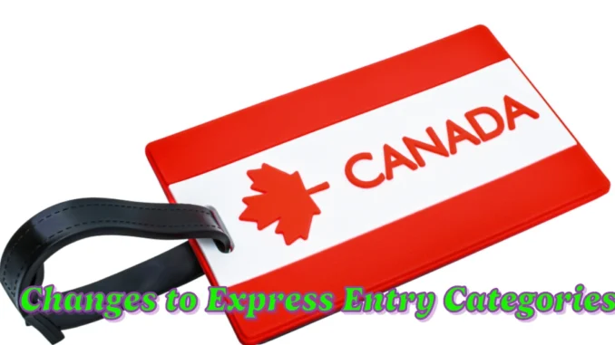 Canada Unveils Significant Changes to Express Entry Categories